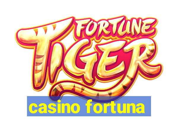 casino fortuna