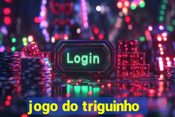 jogo do triguinho