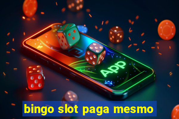 bingo slot paga mesmo