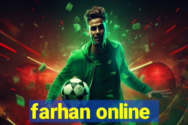 farhan online