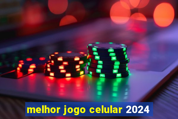 melhor jogo celular 2024