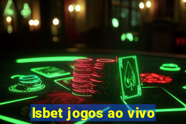 lsbet jogos ao vivo