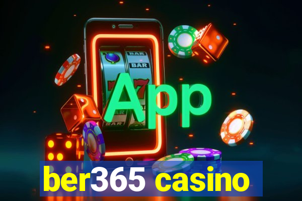 ber365 casino