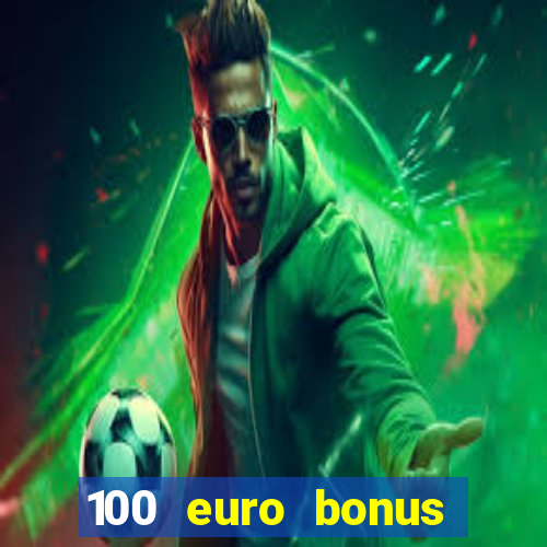 100 euro bonus casino ohne einzahlung