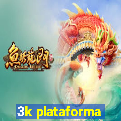 3k plataforma