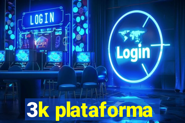 3k plataforma