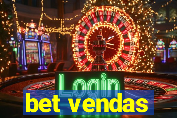 bet vendas