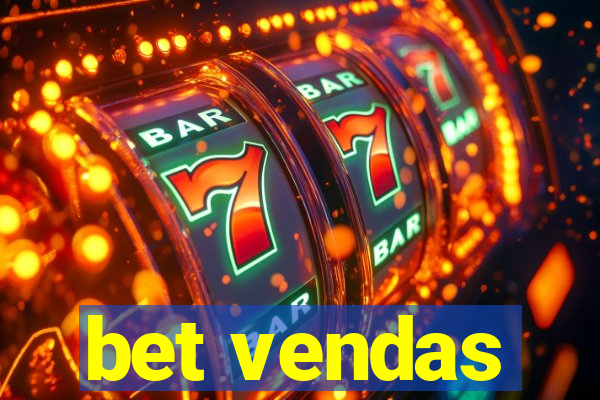 bet vendas