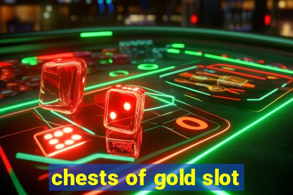 chests of gold slot