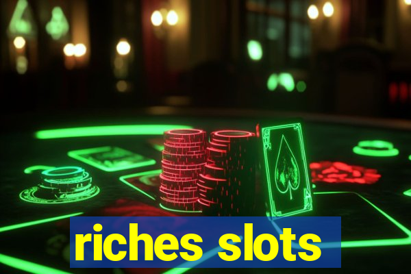 riches slots