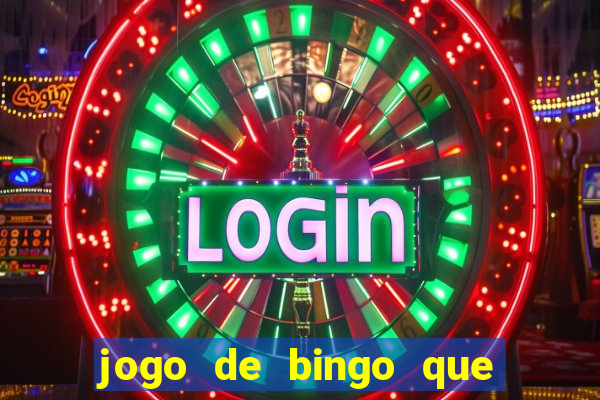 jogo de bingo que ganha dinheiro