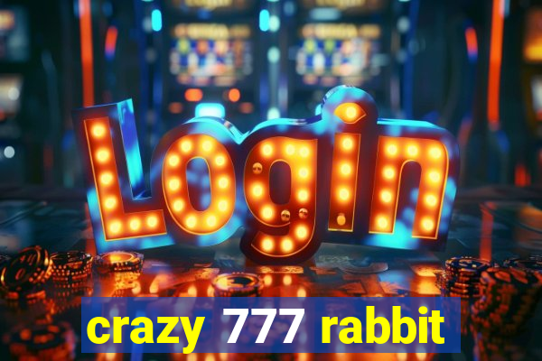 crazy 777 rabbit