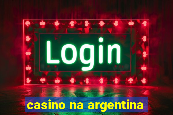 casino na argentina