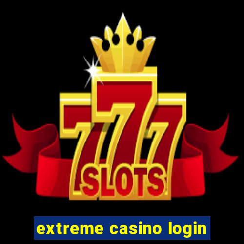 extreme casino login