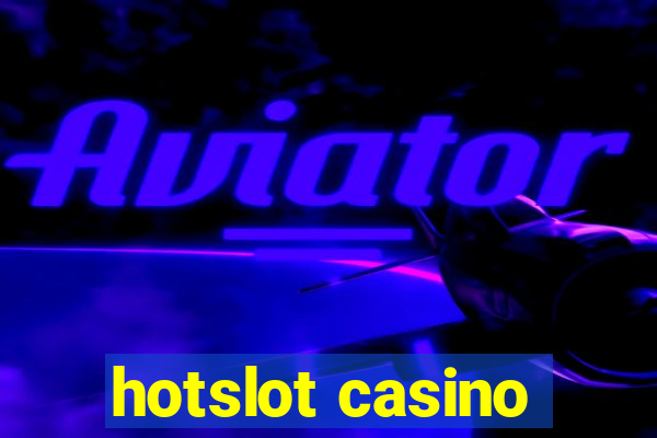 hotslot casino