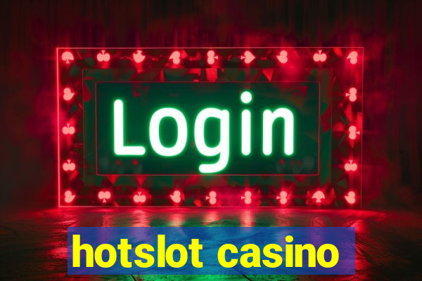 hotslot casino