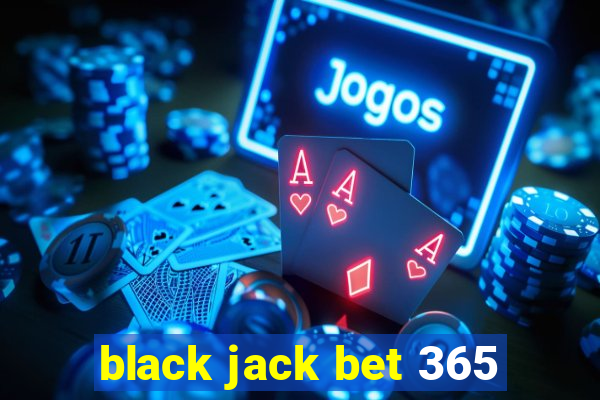 black jack bet 365