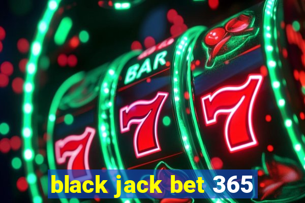 black jack bet 365