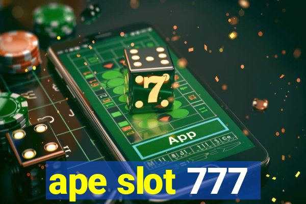 ape slot 777