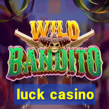 luck casino