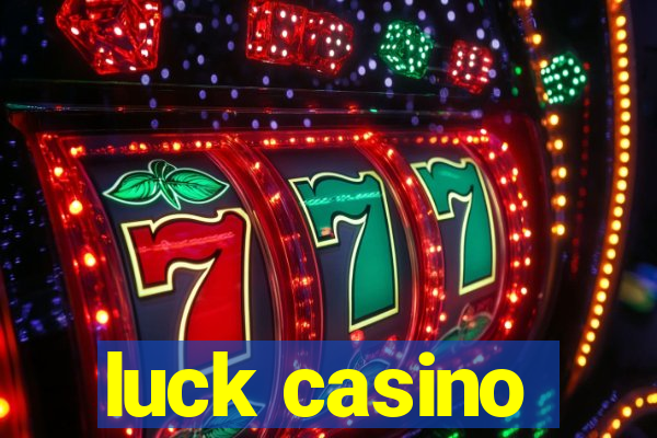 luck casino