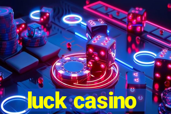 luck casino