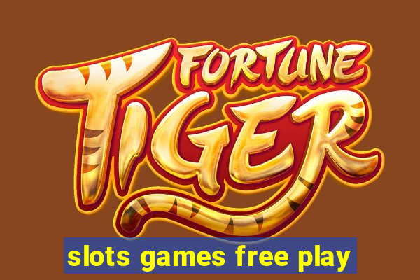 slots games free play