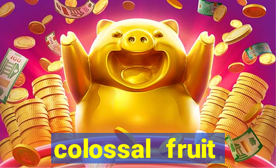 colossal fruit smash slot