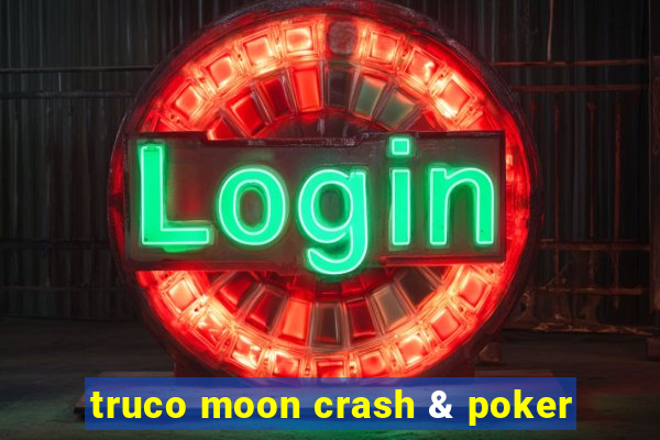 truco moon crash & poker