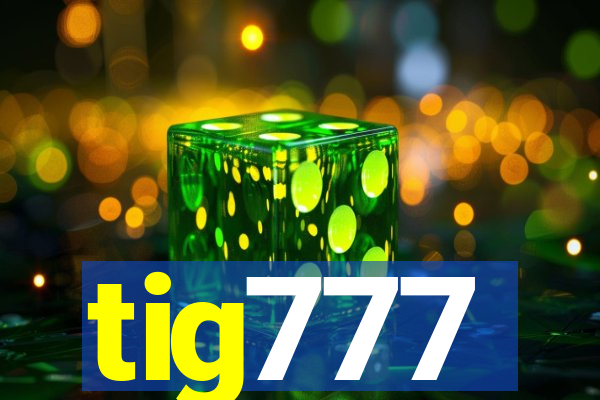 tig777