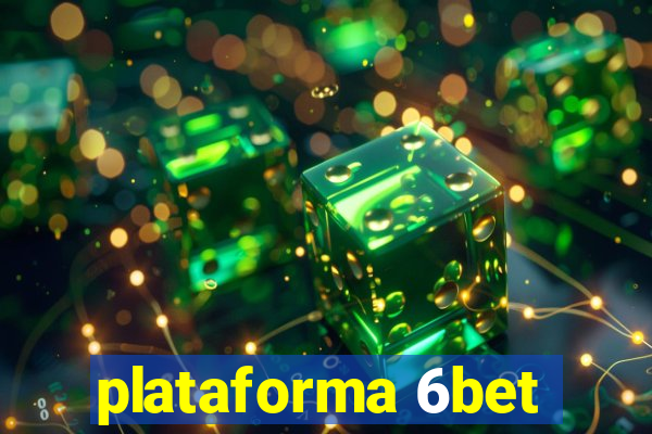 plataforma 6bet