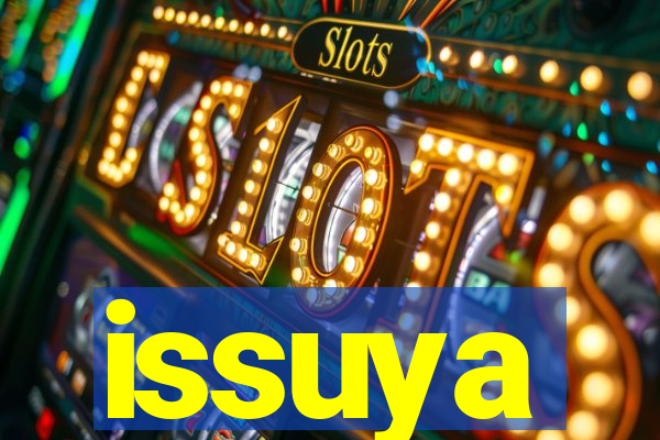 issuya