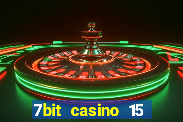 7bit casino 15 free spins