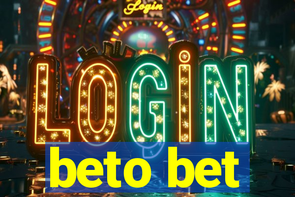 beto bet