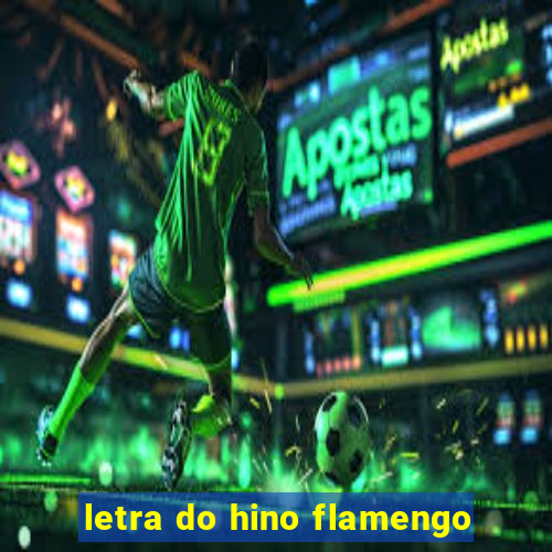 letra do hino flamengo