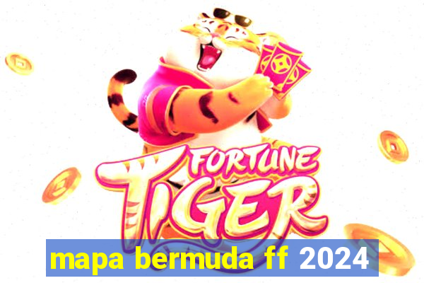 mapa bermuda ff 2024