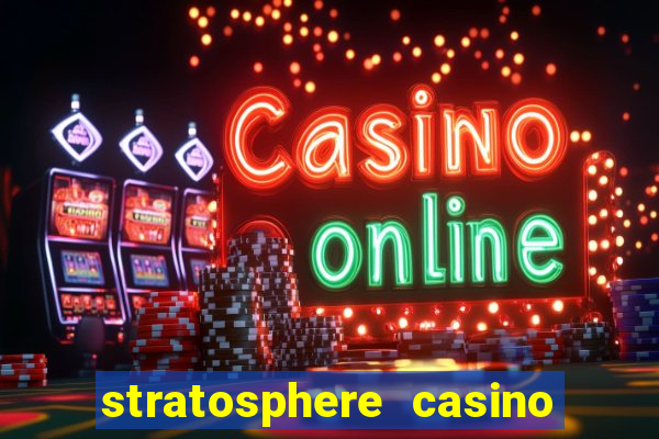 stratosphere casino hotel & tower