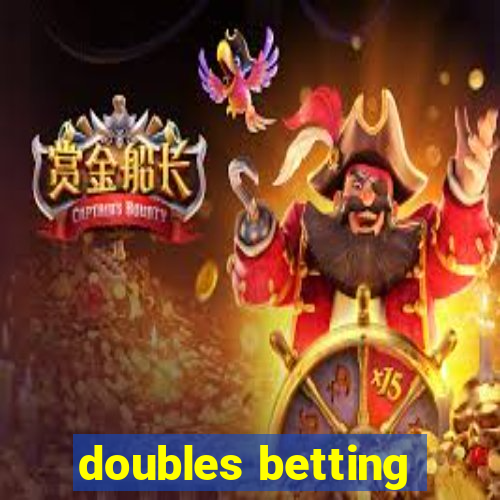 doubles betting