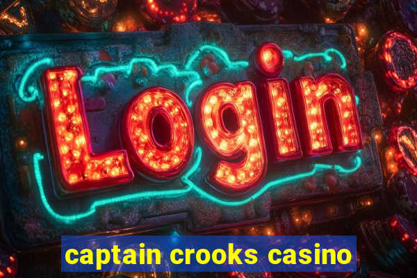 captain crooks casino