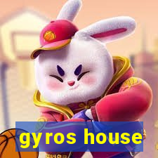 gyros house