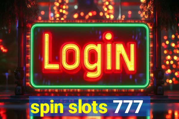 spin slots 777