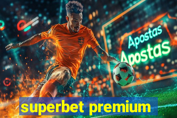 superbet premium