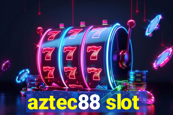 aztec88 slot