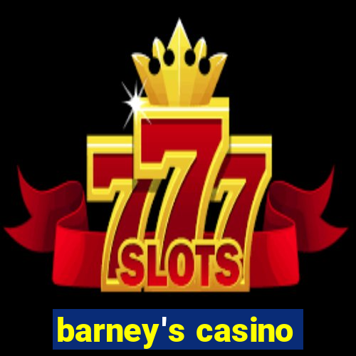 barney's casino