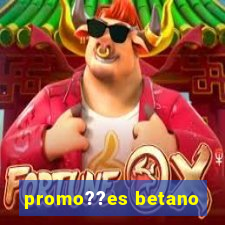 promo??es betano