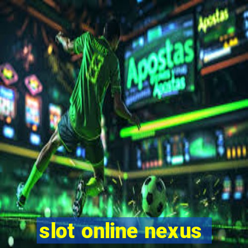 slot online nexus