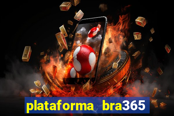 plataforma bra365 茅 confi谩vel