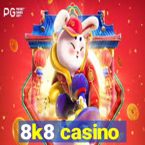 8k8 casino