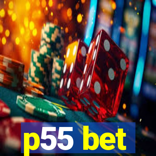 p55 bet