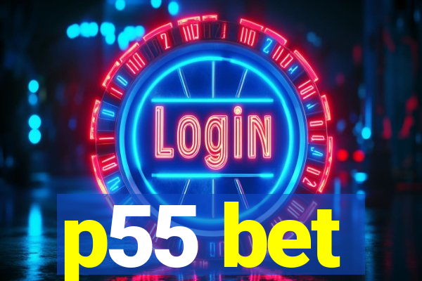 p55 bet